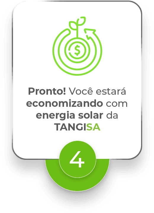 Pronto! Você estará economizando com energia solar da TANGISA